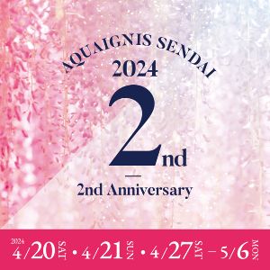 アクアイグニス仙台 2nd Anniversary
