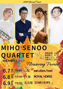 MIHO SENOO QUARTET 2024 Special Tour（大阪）